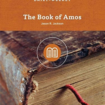 The Book of Amos: An Eight-Week Bible Study