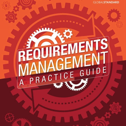 Requirements Management: A Practice Guide