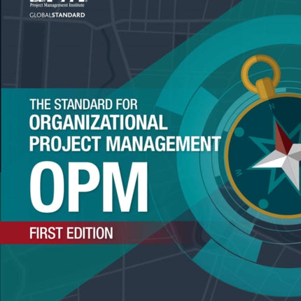 The Standard for Organizational Project Management (OPM)