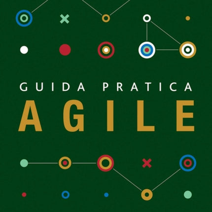 Guida pratica Agile (Italian edition of Agile practice guide)