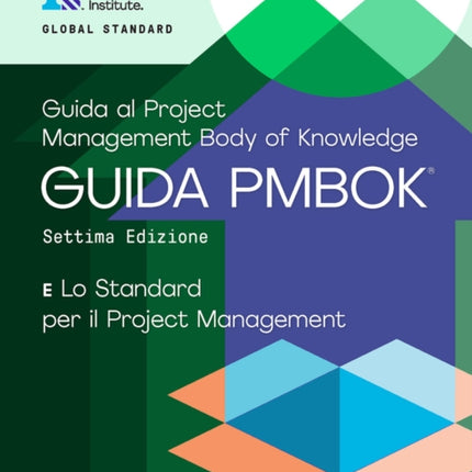 A Guide to the Project Management Body of Knowledge (PMBOK® Guide) - The Standard for Project Management (ITALIAN)