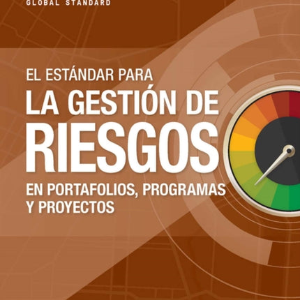 The Standard for Risk Management in Portfolios, Programs, and Projects (SPANISH)