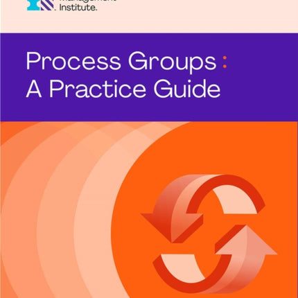 Process Groups: A Practice Guide