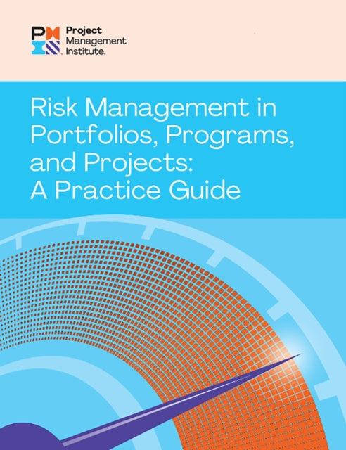 Risk Management in Portfolios Programs and Projects A Practice Guide