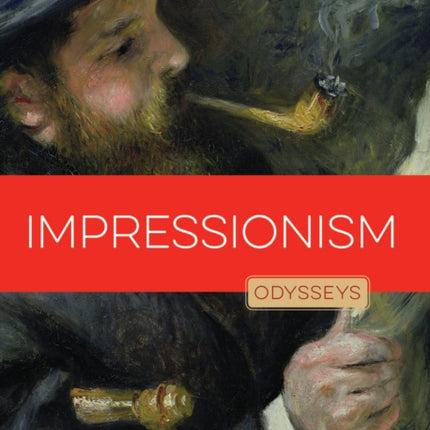 Impressionism: Odysseys in Art