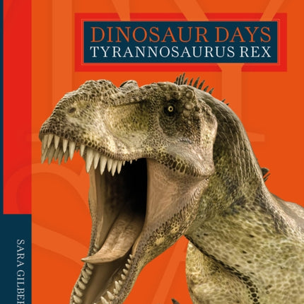 Dinosaur Days: Tyrannosaurus Rex