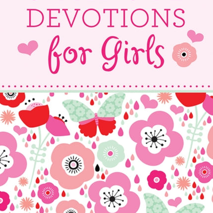 3-Minute Devotions for Girls: 180 Inspirational Readings for Young Hearts