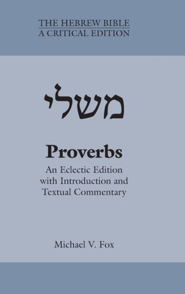 Proverbs: An Eclectic Edition with Introduction