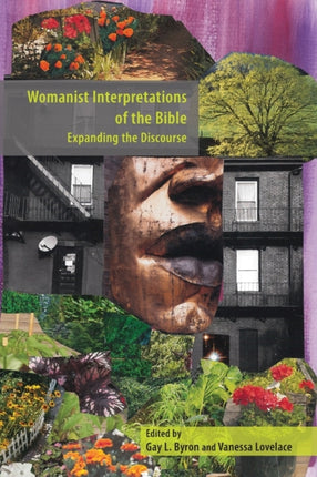 Womanist Interpretations of the Bible: Expanding the Discourse