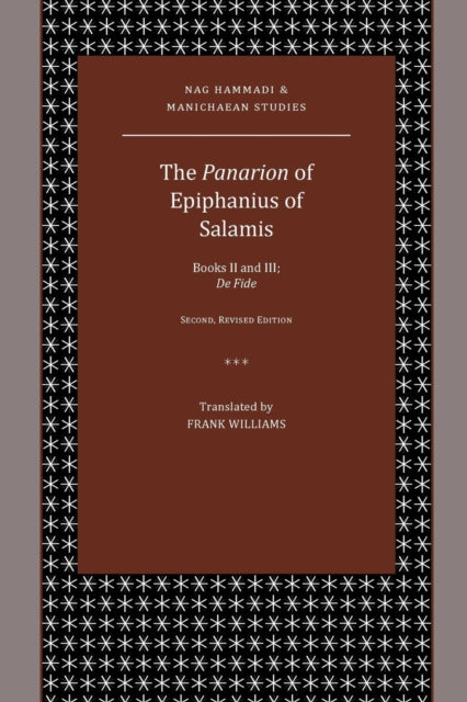 The Panarion of Epiphanius of Salamis: Books II and III; De Fide