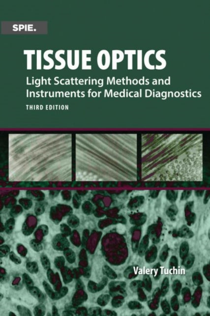 Tissue Optics, Light Scattering Methods and