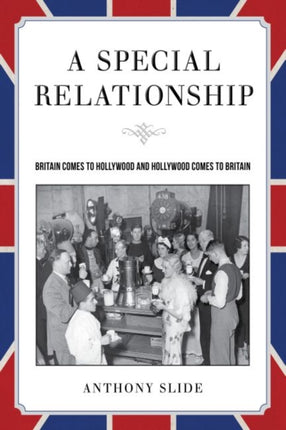 A Special Relationship: Britain Comes to