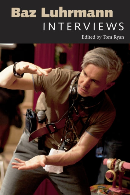 Baz Luhrmann: Interviews