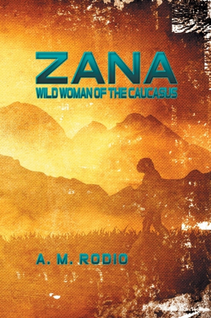 Zana: Wild Woman of the Caucasus