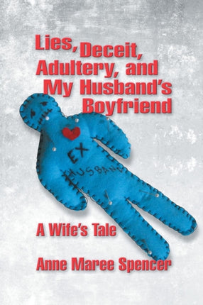 Lies, Deceit, Adultery, and My Husband's