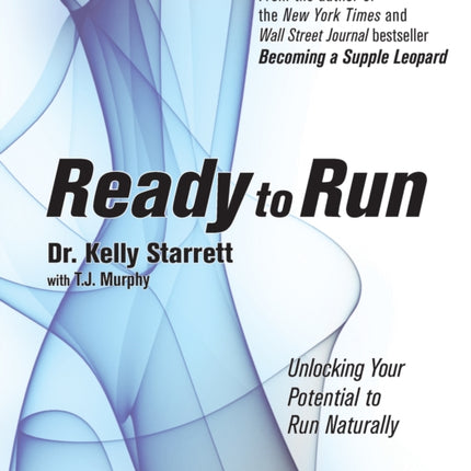 Ready To Run: Unlocking Your Potential to Run Naturally