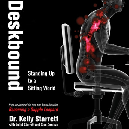 Deskbound: Standing Up to a Sitting World