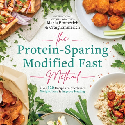 The Protein-sparing Modified Fast Method: Over 100 Recipes to Accelerate Weight Loss & Improve Healing