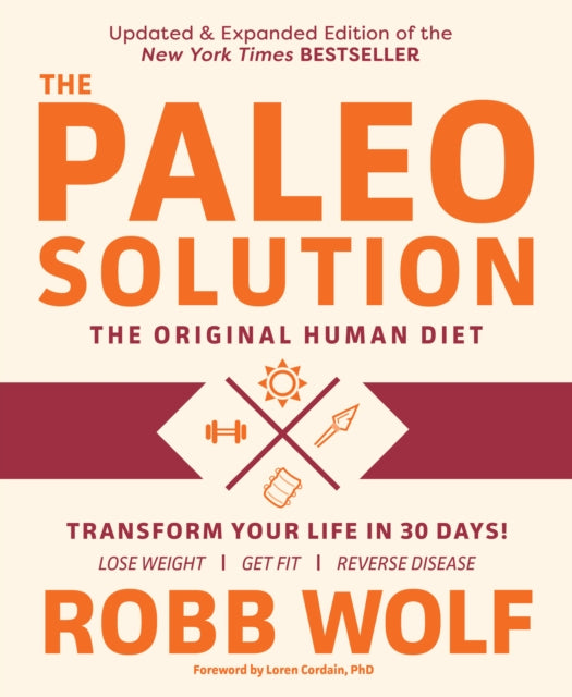 Paleo Solution: The Original Human Diet