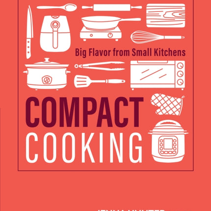 Compact Cooking: Big Flavor from Small Kitchens