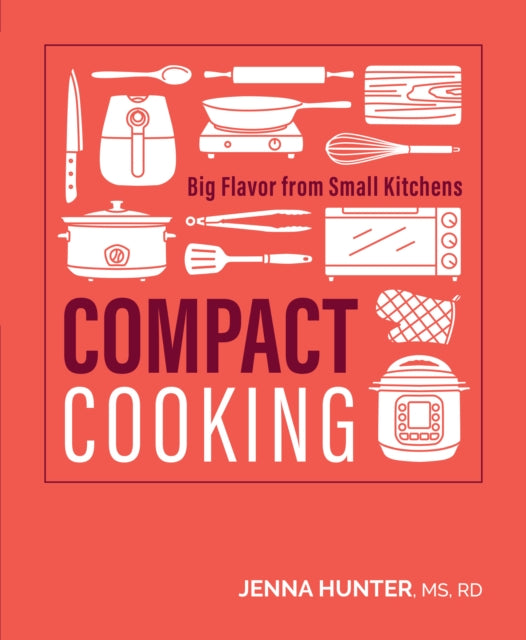 Compact Cooking: Big Flavor from Small Kitchens