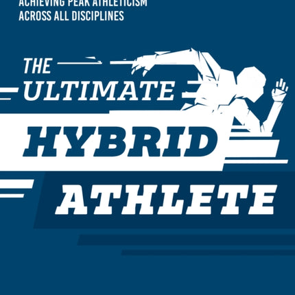 The Ultimate Hybrid Athlete
