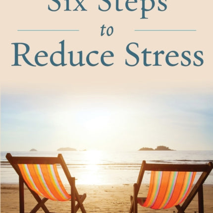Six Steps to Reduce Stress