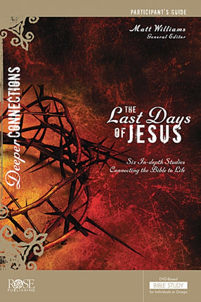 The Last Days of Jesus Participant Guide