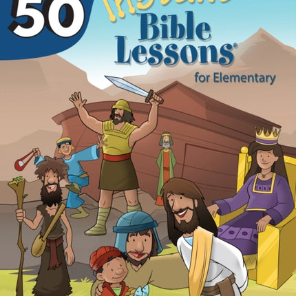 Top 50 Instant Bible Lessons for Elementary with Object Lessons