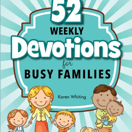 52 Weekly Devotionals for Busy Families