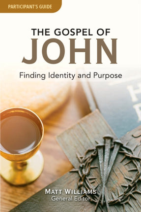 The Gospel of John Participant Guide