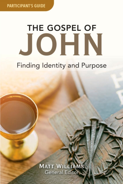 The Gospel of John Participant Guide