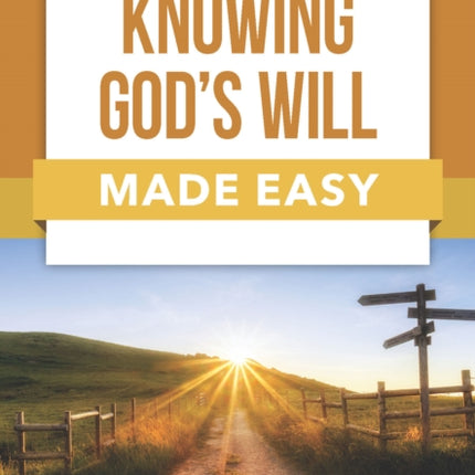 Knowing God's Will Made Easy