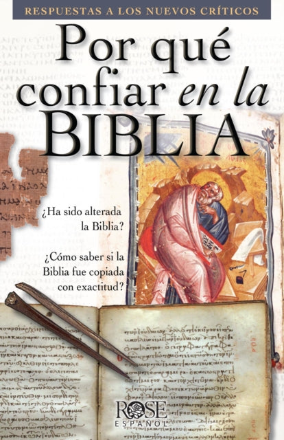 Por Qué Confiar En La Biblia: Respuestas a Los Nuevos Críticos