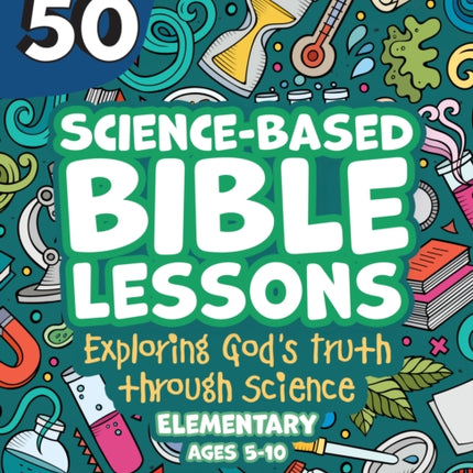 Top 50 Science-Based Bible Lessons