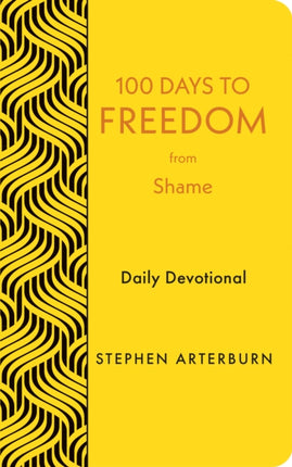 100 Days to Freedom from Shame: Daily Devotional