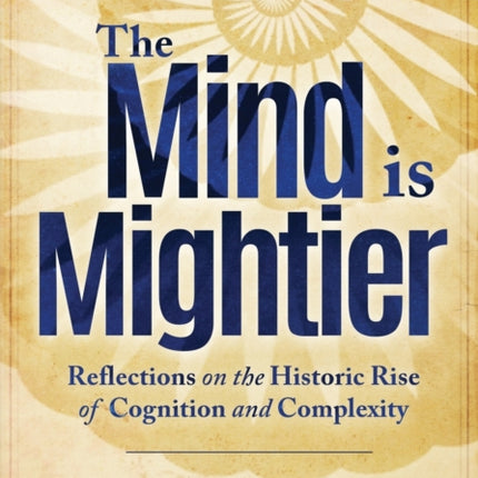 The Mind is Mightier