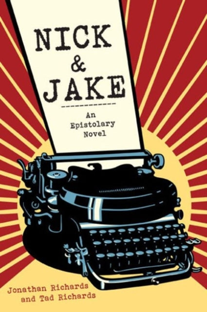 Nick and Jake An Epistolary Novel