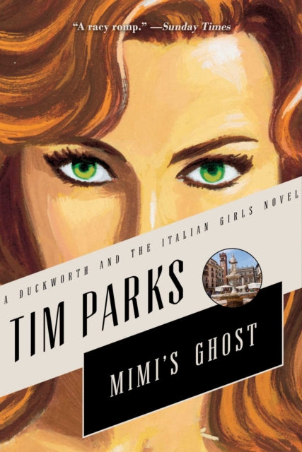 Mimis Ghost A Novel Duckworth and the Italian Girls