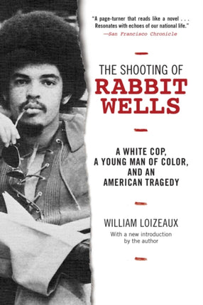 The Shooting of Rabbit Wells: A White Cop, a