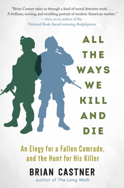 All the Ways We Kill and Die A Portrait of Modern War