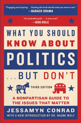 What You Should Know About Politics    But Dont A Nonpartisan Guide to the Issues That Matter