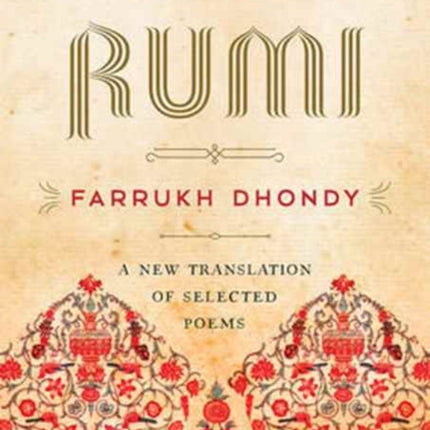 Rumi: A New Translation of Selected Poems