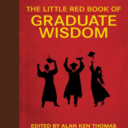 The Little Red Book of Graduate Wisdom