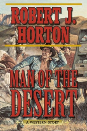 Man of the Desert: A Western Story