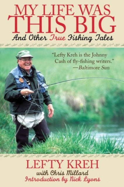 My Life Was This Big: And Other True Fishing Tales