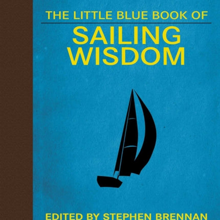 The Little Blue Book of Sailing Wisdom