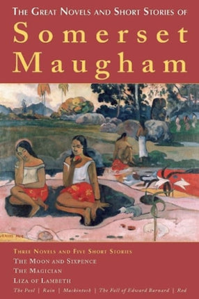 The Great Novels and Short Stories of Somerset Maugham