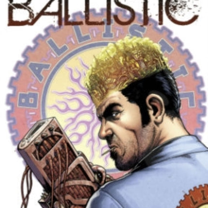 Ballistic: Volume 1