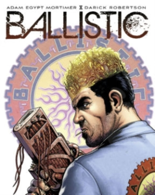 Ballistic: Volume 1